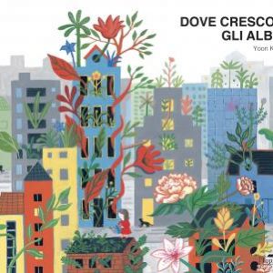 Dove crescono gli alberi